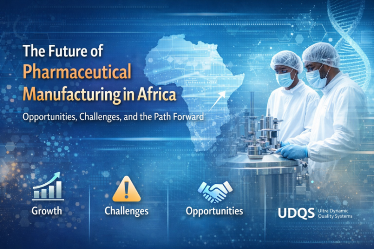 The Future of Pharmaceutical Manufacturing in Africa: Opportunities, Challenges, and the Path Forward